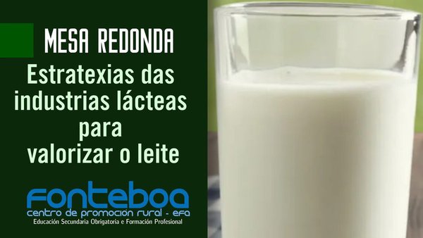 Mesa redonda sobre as estratexias das industrias para revalorizar o leite en Fonteboa