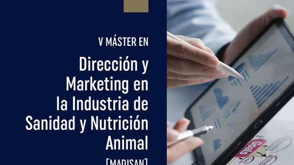 O V Máster en Dirección e Marketing na Industria de Sanidade e Nutrición Animal iniciarase en outono