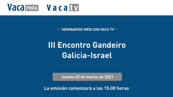 Segue mañá en directo en Vaca Pinta o III Encontro Gandeiro Galicia-Israel